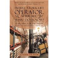 I'm Just a Fork-lift Operator After All, What Do I Know?