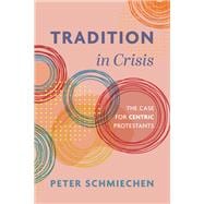 Tradition in Crisis book cover, ISBN 9781666746501