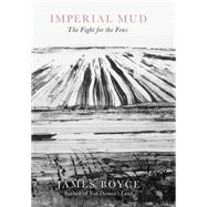 Imperial Mud The Fight for the Fens
