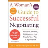 A Woman's Guide to Successful Negotiating, Second Edition