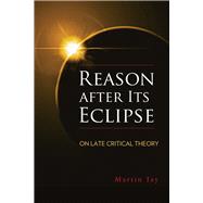 Reason After Its Eclipse