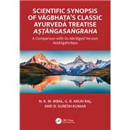Scientific Synopsis of Vagbha?a’s Classic Ayurveda Treatise A??a?gasa?graha