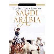 I'll Tell You a Story of Saudi Arabia
