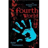 Fourth World Book One of the Missing Link Trilogy