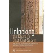 Unlocking the Church's Best Kept Secret: Principles for the Interpretation, Communication, and Praxis of Catholic Social Teaching