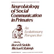 Neurobiology of Social Communication In Primates: An Evolutionary Perspective