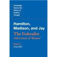 The Federalist: With Letters of Brutus