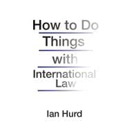 How to Do Things With International Law