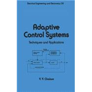 Adaptive Control Systems: Techniques and Applications