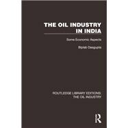 The Oil Industry in India