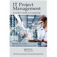 IT Project Management: A Geek's Guide to Leadership