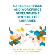 Career Services and Workforce Development Centers for Libraries