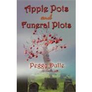 Apple Pots and Funeral Plots