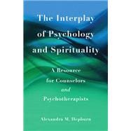 The Interplay of Psychology and Spirituality