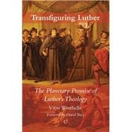 Transfiguring Luther