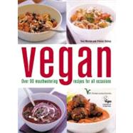 Vegan : Over 90 Mouthwatering Recipes for All Occasions