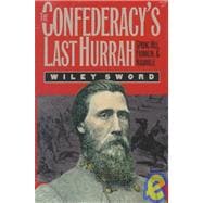 The Confederacy's Last Hurrah