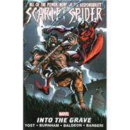 Scarlet Spider Volume 4 Into the Grave
