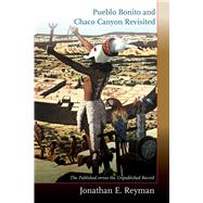Pueblo Bonito and Chaco Canyon Revisited,9780826366504