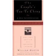 The Couple's Tao Te Ching Ancient Advice for Modern Lovers