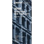 Zagat 2005 Downtown New York City