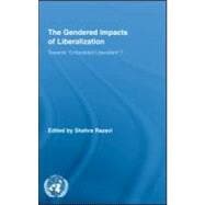 The Gendered Impacts of Liberalization: Towards 