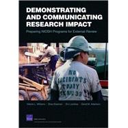Demonstrating and Communicating Research Impact Preparing NIOSH Programs for External Review