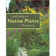 Landscaping With Native Plants Of Minnesota