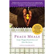 Peace Meals Candy-Wrapped Kalashnikovs and Other War Stories (INCLUDES WAITING FOR THE TALIBAN, PREVIOUSLY AVAILABLE ONLY AS AN EBOOK)