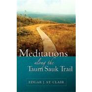 Meditations Along The Taum Sauk Trail