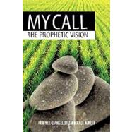 My Call : The Prophetic Vision