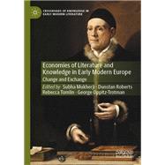 Economies of Literature and Knowledge in Early Modern Europe