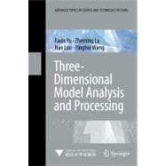 Three-dimensional Model Analysis and Processing