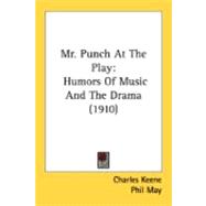 Mr Punch at the Play : Humors of Music and the Drama (1910)