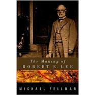 The Making of Robert E. Lee