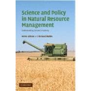 Science and Policy in Natural Resource Management