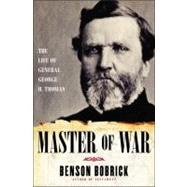 Master of War : The Life of General George H. Thomas