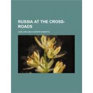 Russia at the Cross-roads