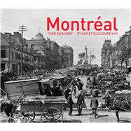 Montréal Then and Now® (English and French Edition)
