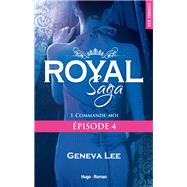 Royal Saga Episode 4 Commande-moi
