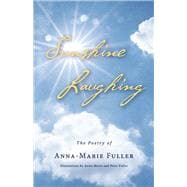 Sunshine Laughing The Poetry of Anna-Marie Fuller