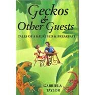 Geckos and Other Guests : Tales of a Kaua'i Bed and Breakfas..., 9780595366507