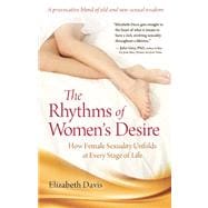 The Rhythms of Women's Desire How Female Sexuality Unfolds at Every Stage of Life