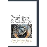 The Indwelling of the Holy Spirit in the Souls of the Just
