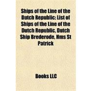 Ships of the Line of the Dutch Republic : List of Ships of the Line of the Dutch Republic, Dutch Ship Brederode, Hms St Patrick