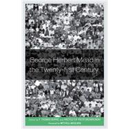 George Herbert Mead in the Twenty-first Century