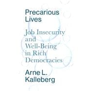 Precarious Lives Job Insecurity and Well-Being in Rich Democracies