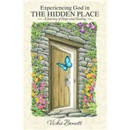 Experiencing God in the Hidden Place