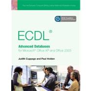 ECDL Advanced Databases for Microsoft Office XP And Office 2003