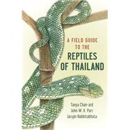 A Field Guide to the Reptiles of Thailand